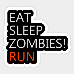 Eat, Sleep, Zombies! Sticker